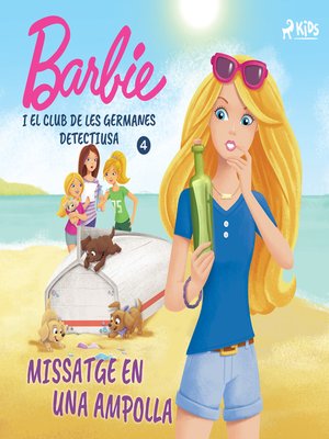 cover image of Barbie i el club de les germanes detectius 4--Missatge en una ampolla